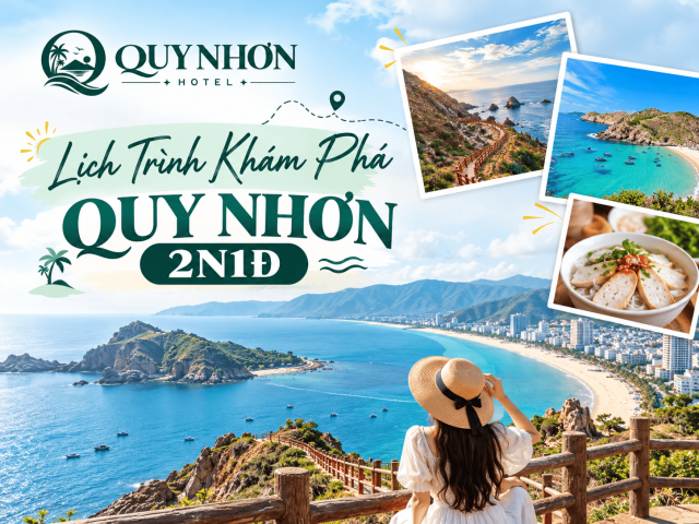 Lịch Trình Du Lịch Quy Nhơn 2 Ngày 1 Đêm Như Người Bản Xứ